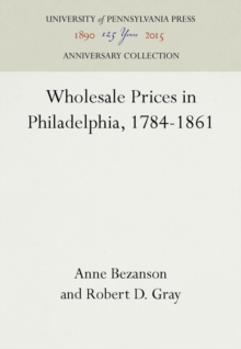 Wholesale Prices in Philadelphia, 1784-1861