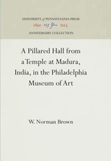 A Pillared Hall from a Temple at Madura, India, in the Philadelphia Museum of Art