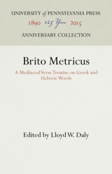 Brito Metricus : A Mediaeval Verse Treatise on Greek and Hebrew Words