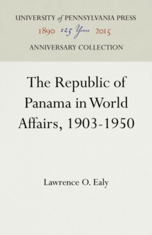 The Republic of Panama in World Affairs, 1903-1950