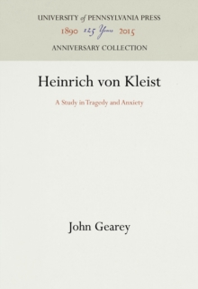 Heinrich von Kleist : A Study in Tragedy and Anxiety