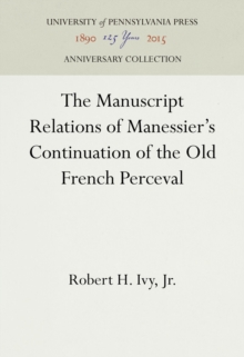 The Manuscript Relations of Manessier's Continuation of the Old French Perceval