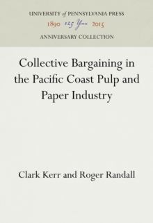 Collective Bargaining in the Pacific Coast Pulp and Paper Industry