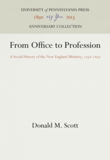 From Office to Profession : A Social History of the New England Ministry, 175-185