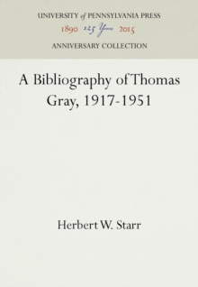 A Bibliography of Thomas Gray, 1917-1951