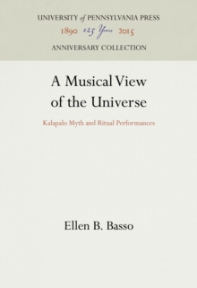 A Musical View of the Universe : Kalapalo Myth and Ritual Performances