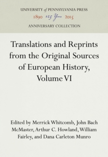 Translations and Reprints from the Original Sources of European History, Volume VI