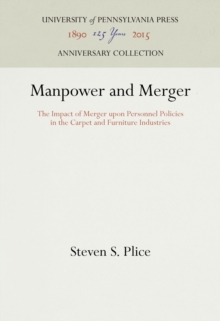 Manpower and Merger : The Impact of Merger upon Personnel Policies in the Carpet and Furniture Industries