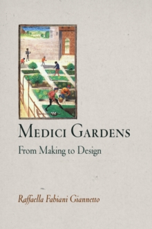 Medici Gardens : From Making to Design