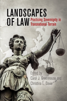 Landscapes of Law : Practicing Sovereignty in Transnational Terrain