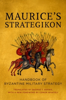 Maurice's Strategikon : Handbook of Byzantine Military Strategy