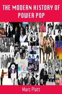 Modern History of Power Pop