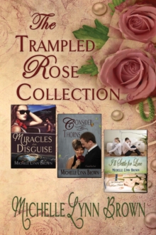 Trampled Rose Collection : The Trampled Rose Series, #4