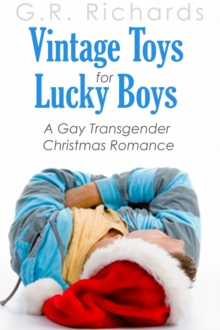 Vintage Toys for Lucky Boys: A Gay Transgender Christmas Romance