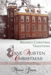 Jane Austen Christmas: Regency Christmas Traditions