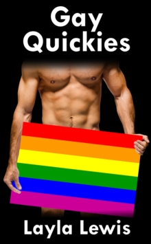 Gay Quickies (a novel-length bundle of gay BDSM and group erotica)