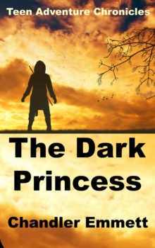 Dark Princess : Teen Adventure Chronicles, #1