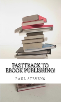 Fasttrack to eBook Publishing!