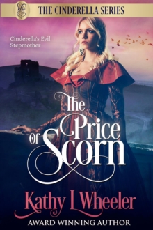 Price of Scorn: Cinderella's Evil Stepmother, the tragedy behind