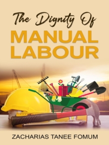 Dignity of Manual Labour : Practical Helps For The Overcomers, #11