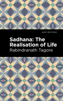 Sadhana : The Realisation of Life