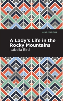 A Lady's Life in the Rocky Mountains