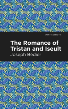 The Romance of Tristan and Iseult