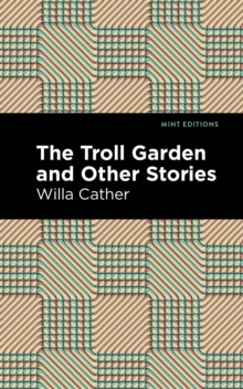 The Troll Garden And Other Stories