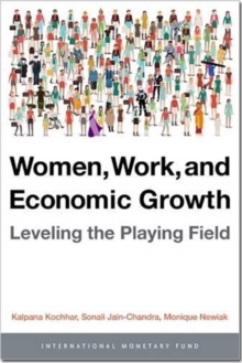 Women, work, and economic growth : leveling the playing field, Paperback / softback Book Women, work, and economic growth : leveling the playing field, Paperback / softback Book