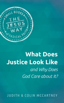 What Does Justice Look Like and Why Does God Care about It?