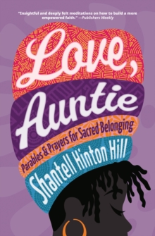 Love, Auntie : Parables and Prayers for Sacred Belonging