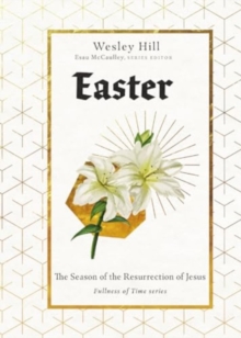 Easter : The Season of the Resurrection of Jesus