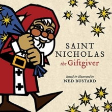 Saint Nicholas the Giftgiver  The History and Legends of the Real Santa Claus