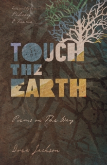 Touch the Earth : Poems on The Way