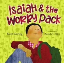 Isaiah and the Worry Pack (Read-aloud) : Learning to Trust God with All Our Fear and Anxiety Read-Along Ebook with Audio Narration