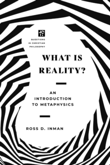 What Is Reality? : An Introduction to Metaphysics