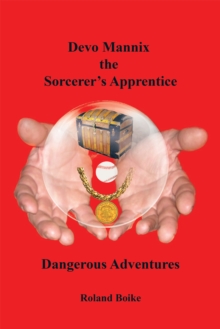 Devo Mannix the Sorcerer'S Apprentice : Dangerous Adventures