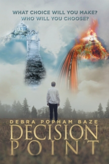 Decision Point : What Choice Will You Make? Who Will You Choose?