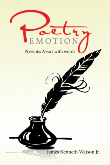 Poetry Emotion : Presents: a Way with Words