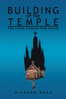 Building up the Temple : The Little Church That Could