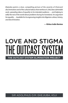 Love and Stigma the Outcast System : The Outcast System Elimination Project