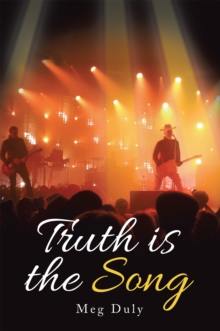 Truth Is the Song : Volume 2