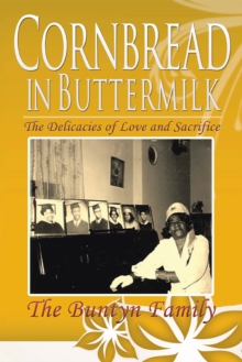 Cornbread in Buttermilk : The Delicacies of Love and Sacrifice