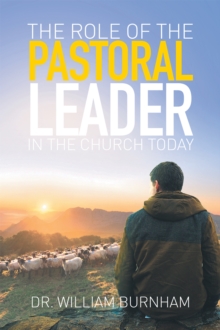 The Role of the Pastoral Leader in the Church Today