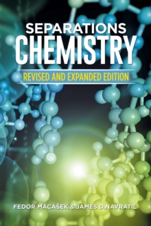 Separations Chemistry : Revised and Expanded Edition