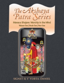 The Akshaya Patra Series Manasa Bhajare: Worship in the Mind Part One