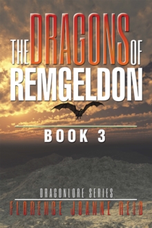 The Dragons of Remgeldon : Book 3