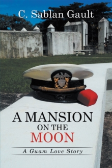 A Mansion on the Moon : A Guam Love Story