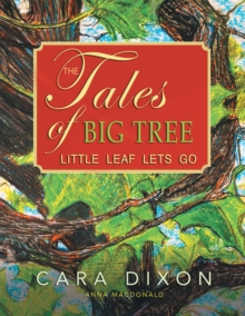 The Tales of Big Tree : Little Leaf Lets Go