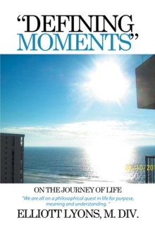 "Defining Moments" on the Journey of Life